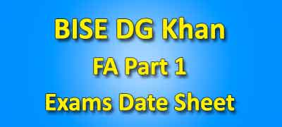 BISE DG Khan Board Fa Part 1 Date Sheet 2019