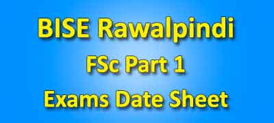 BISE Rawalpindi Board FSC Part 1 Date Sheet 2019